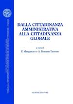 Dalla cittadinanza amministrativa alla cittadinanza globale. Atti del Convegno (Reggio Calabria, 30-31 ottobre 2003)