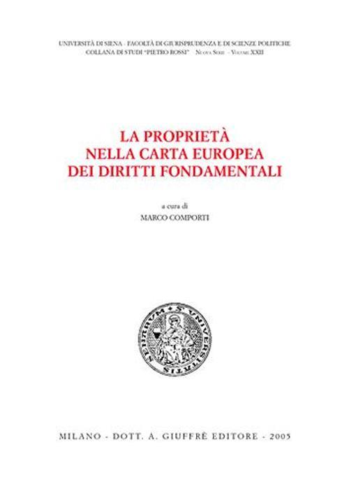 La proprietà nella Carta europea dei diritti fondamentali. Atti del Convegno di studi (Siena, 18-19 ottobre 2002) - copertina