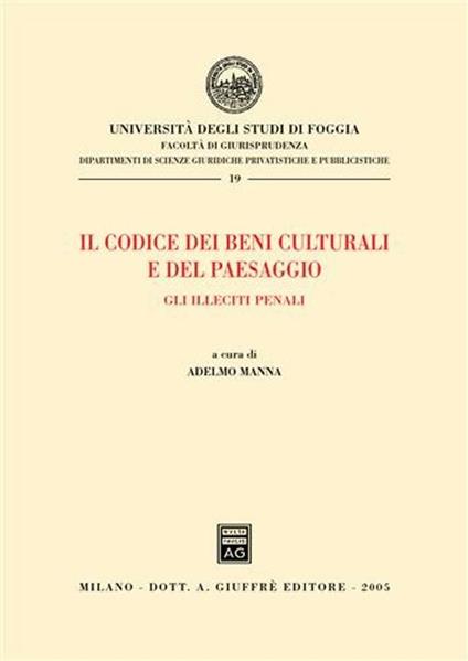 Il codice dei beni culturali e del paesaggio. Gli illeciti penali - copertina