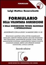 Formulario della volontaria giurisdizione e della giurisdizione privata nazionale e internazionale. Con CD-ROM