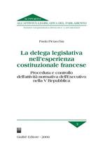 La delega legislativa nell'esperienza costituzionale francese. Procedura e controllo dell'attività normativa dell'esecutivo nella V Repubblica