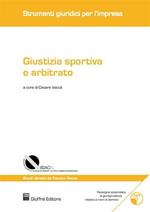 Giustizia sportiva e arbitrato. Con CD-ROM