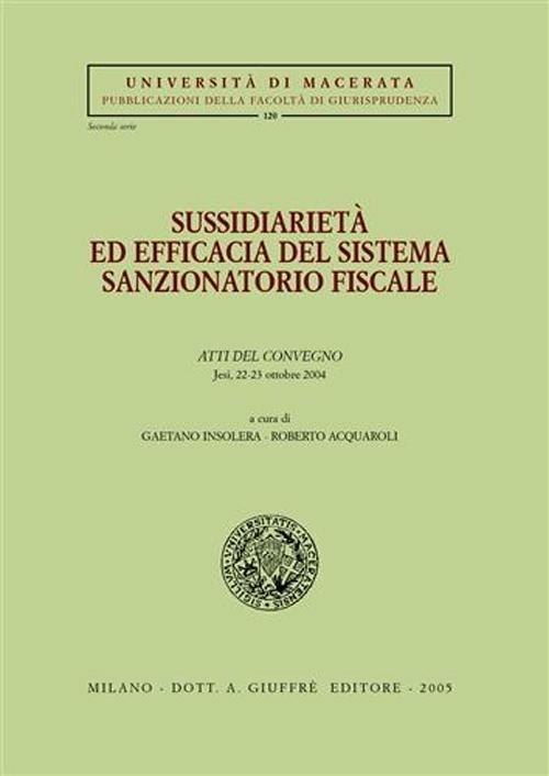 Sussidiarietà ed efficacia del sistema sanzionatorio fiscale. Atti del Convegno (Jesi, 22-23 ottobre 2004) - copertina