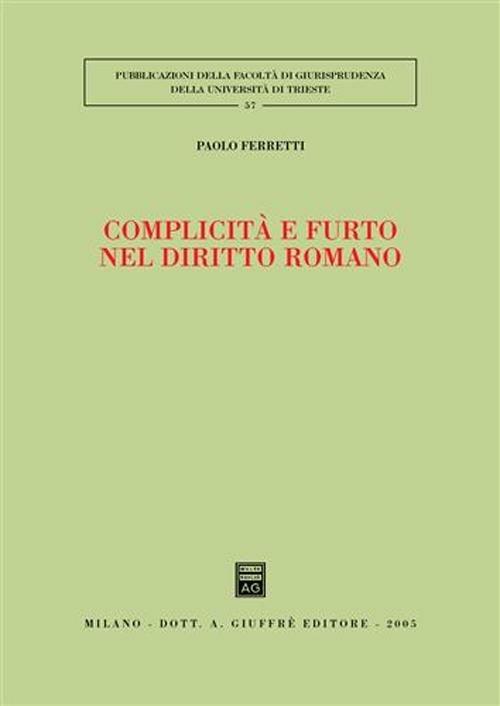 Complicità e furto nel diritto romano - Paolo Ferretti - copertina