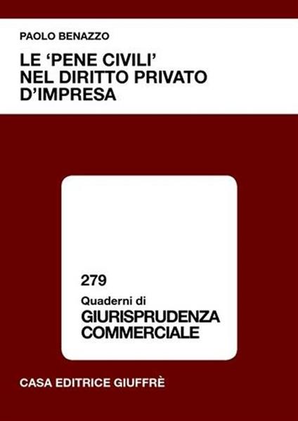 Le «pene civili» nel diritto privato d'impresa - Paolo Benazzo - copertina