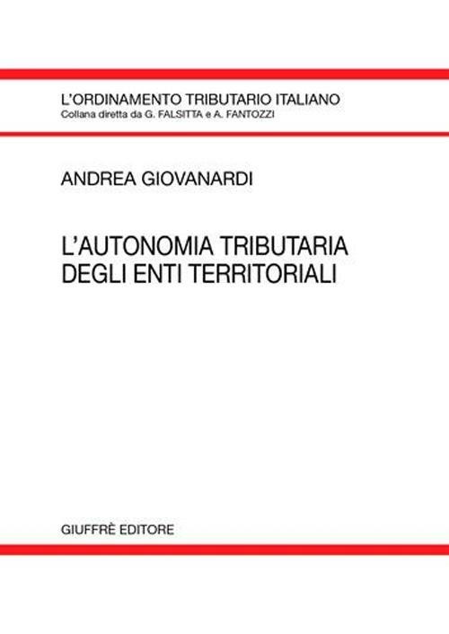L' autonomia tributaria degli enti territoriali - Andrea Giovanardi - copertina
