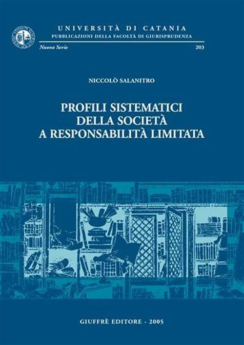 Profili sistematici della società a responsabilità limitata - Niccolò Salanitro - copertina