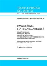 L' invalidità civile e la tutela della disabilità. Soggetti beneficiari, prestazioni, requisiti, valutazione medico-legale, procedimento amministrativo...