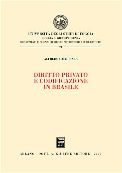 Diritto privato e codificazione in Brasile - Alfredo Calderale - copertina