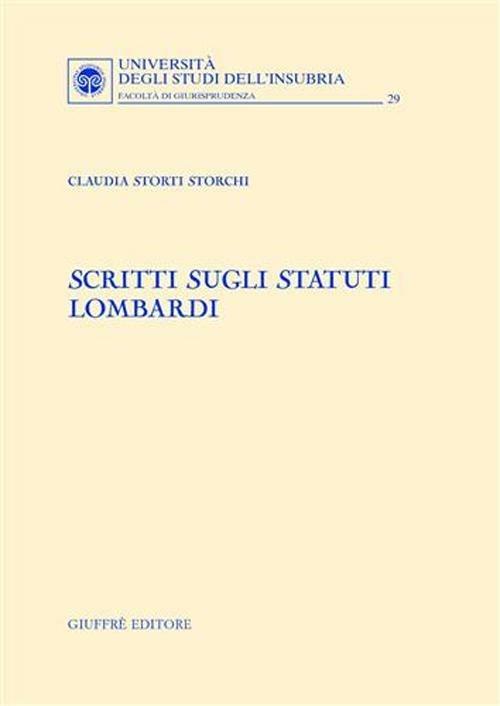Scritti sugli statuti lombardi - Claudia Storti Storchi - copertina