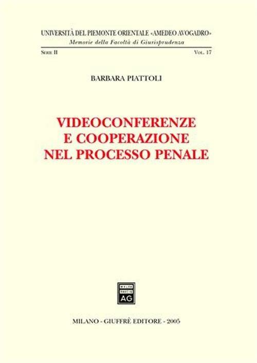 Videoconferenze e cooperazione nel processo penale - Barbara Piattoli - copertina