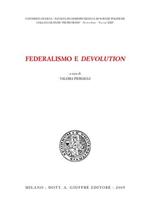 Federalismo e devolution. Atti del Convegno di studi (Università di Siena e Grosseto, 6 novembre 2003)