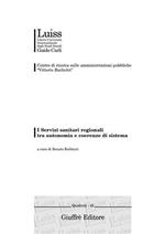 I Servizi sanitari regionali tra autonomia e coerenze di sistema. Atti del Convegno (Genova, 20-21 febbraio 2004)