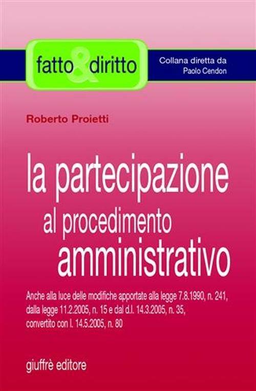 La partecipazione al procedimento amministrativo - Roberto Proietti - copertina