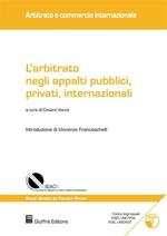 L' arbitrato negli appalti pubblici, privati, internazionali. Con CD-ROM