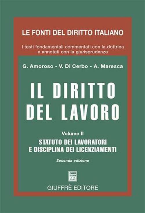Il diritto del lavoro. Vol. 2: Statuto dei lavoratori e disciplina dei licenziamenti. - copertina