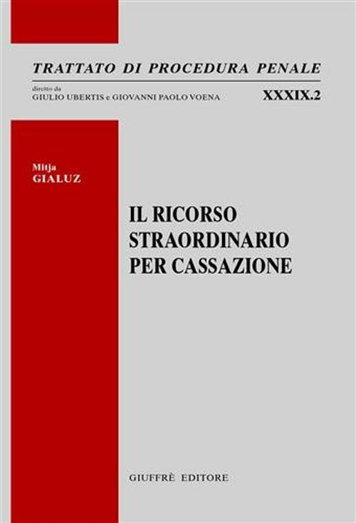 Il ricorso straordinario per cassazione - Mitja Gialuz - copertina