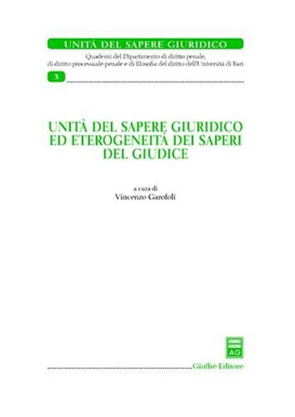 Unità del sapere giuridico ed eterogeneità dei saperi del giudice - copertina