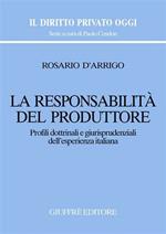La responsabilità del produttore. Profili dottrinali e giurisprudenziali dell'esperienza italiana