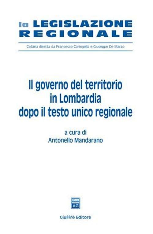 Il governo del territorio in Lombardia dopo il Testo Unico regionale - copertina