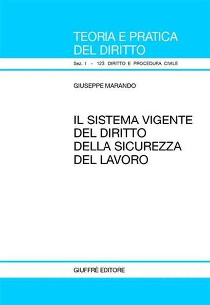 Il sistema vigente del diritto della sicurezza del lavoro - Giuseppe Marando - copertina