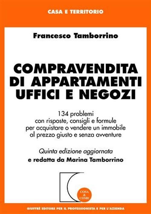 Compravendita di appartamenti, uffici e negozi - Francesco Tamborrino - copertina