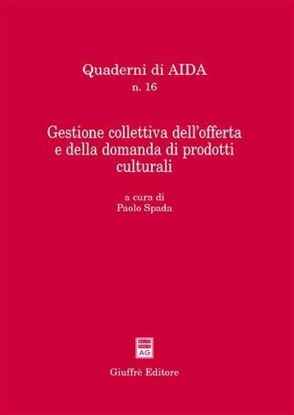 Gestione collettiva dell'offerta e della domanda di prodotti culturali - copertina