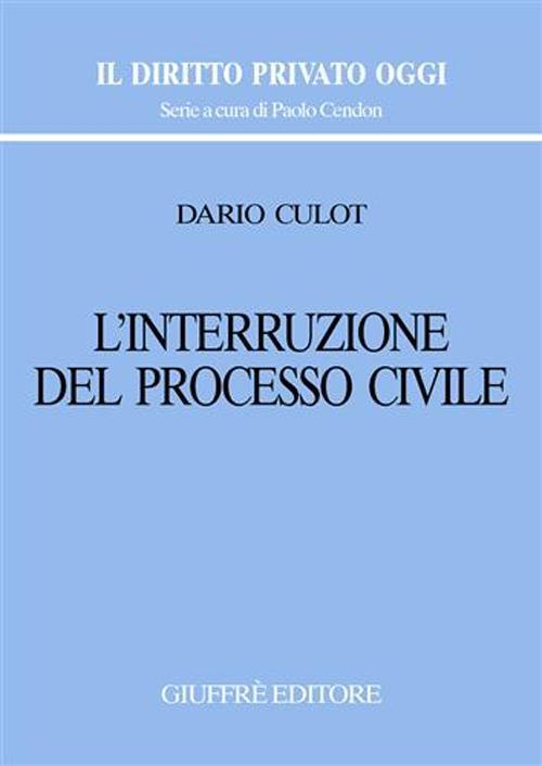 L' interruzione del processo civile - Dario Culot - copertina
