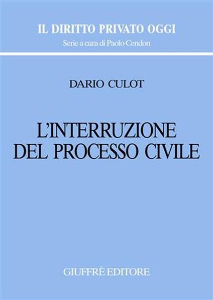 L' interruzione del processo civile - Dario Culot - copertina