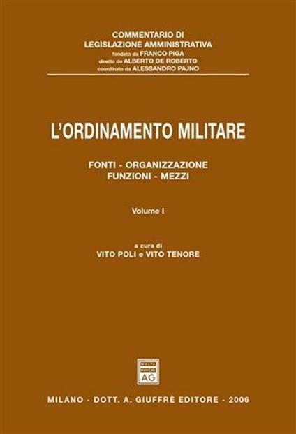 L' ordinamento militare. Vol. 1: Fonti, organizzazione, funzioni, mezzi. - copertina