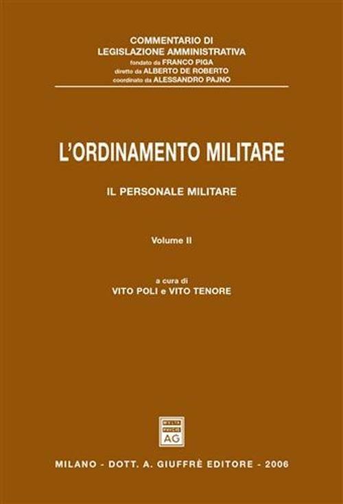 L' ordinamento militare. Vol. 2: Il personale militare. - Vito Poli,Vito Tenore - copertina
