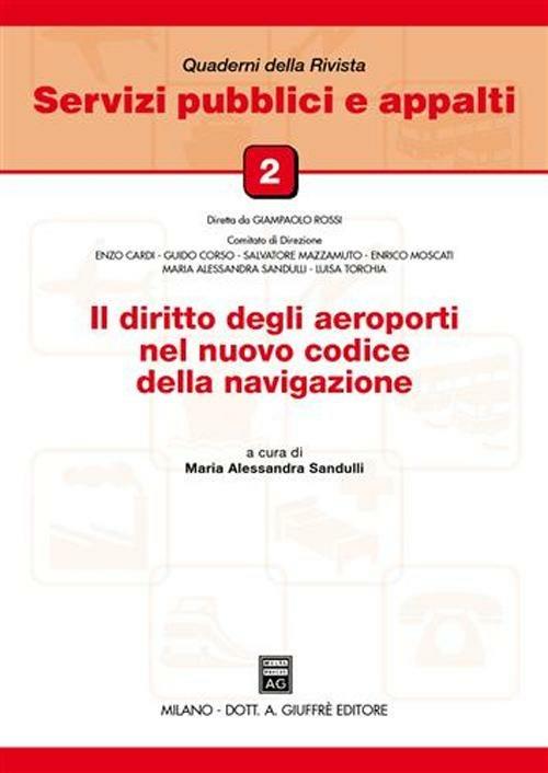 Il diritto degli aeroporti nel nuovo codice della navigazione - copertina