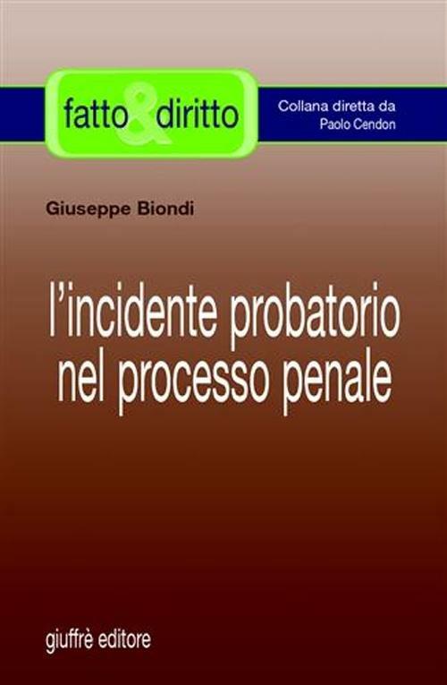 L' incidente probatorio nel processo penale - Giuseppe Biondi - copertina