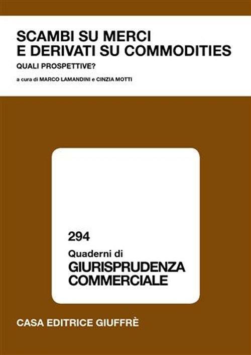 Scambi su merci e derivati su commodities. Quali prospettive? - copertina