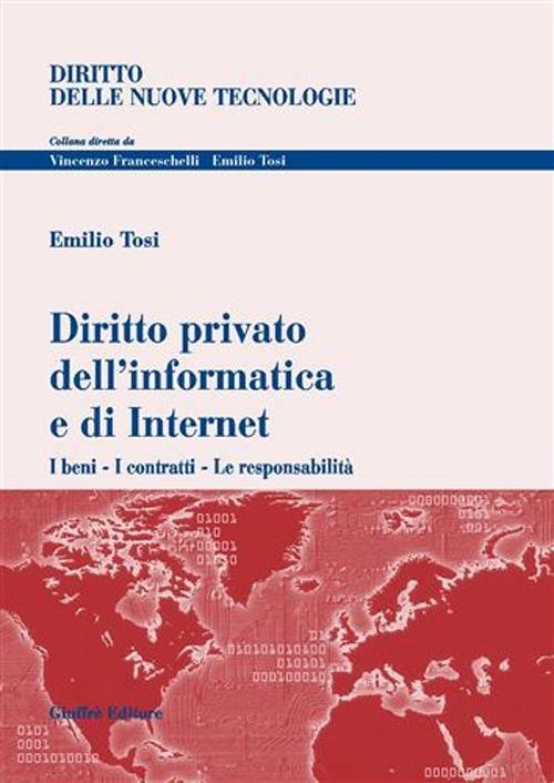 Diritto privato dell'informatica e di Internet. I beni, i contratti, le responsabilità - Emilio Tosi - copertina