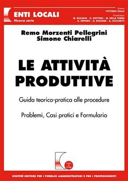 Le attività produttive - Simone Chiarelli,Remo Morzenti Pellegrini - copertina