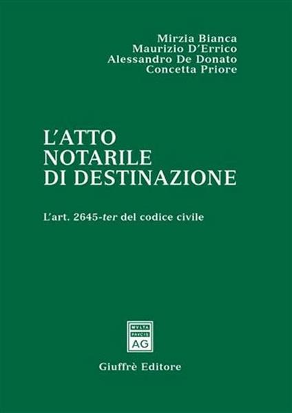L' atto notarile di destinazione. L'art. 2645-ter del Codice civile - copertina