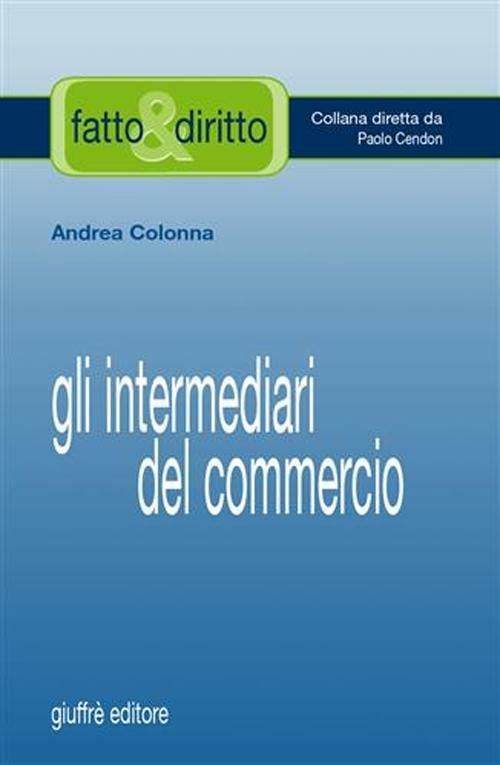 Gli intermediari del commercio - Andrea Colonna - copertina