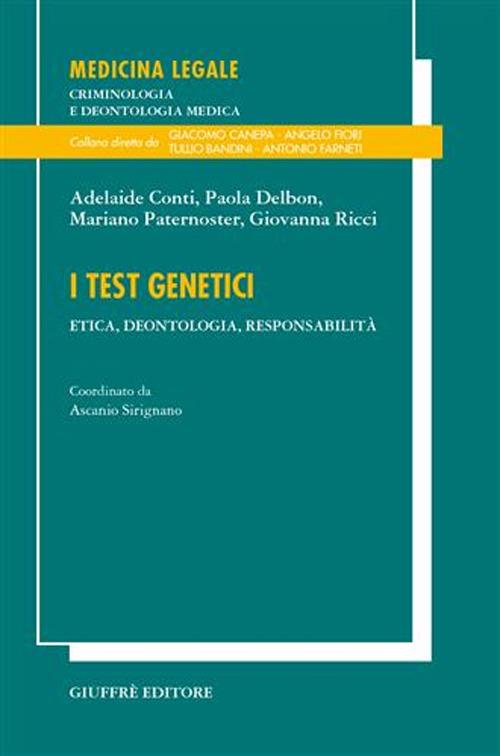 I test genetici. Etica, deontologia, responsabilità - copertina