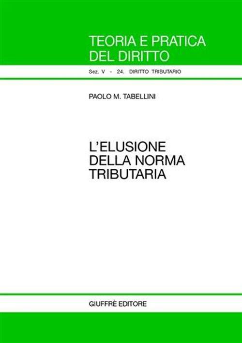 L' elusione della norma tributaria - Paolo M. Tabellini - copertina