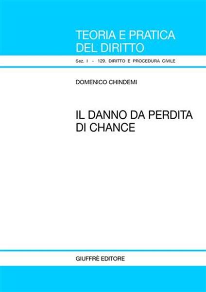 Il danno da perdita di chance - Domenico Chindemi - copertina
