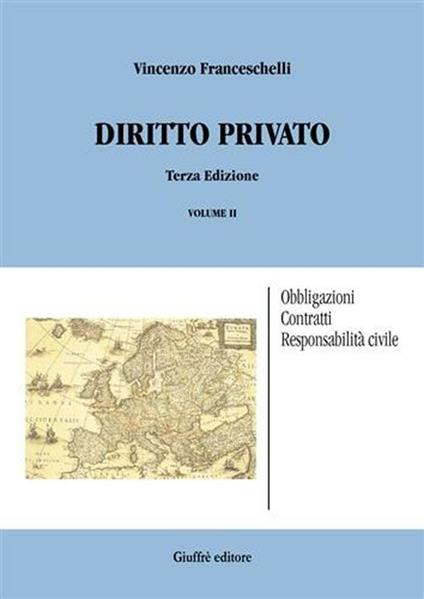 Diritto privato. Vol. 2: Obbligazioni, contratti, responsabilità civile. - Vincenzo Franceschelli - copertina