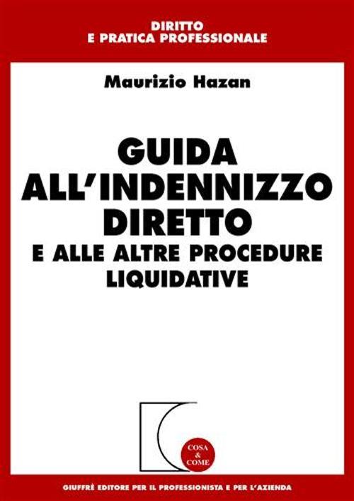 Guida all'indennizzo diretto e alle altre procedure liquidative - Maurizio Hazan - copertina