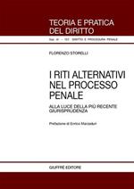 I riti alternativi nel processo penale. Alla luce della più recente giurisprudenza