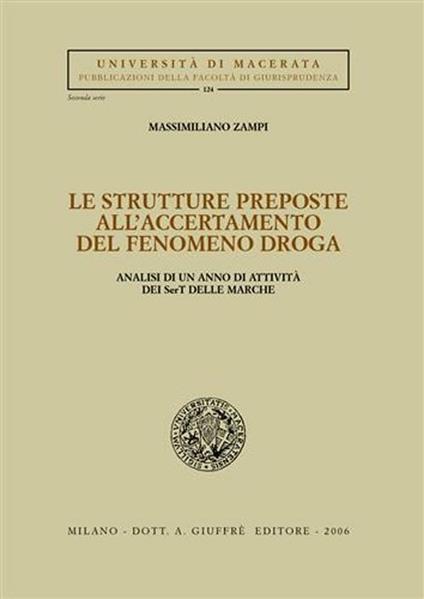 Le strutture preposte all'accertamento del fenomeno droga. Analisi di un anno di attività dei Sert delle Marche - Massimiliano Zampi - copertina