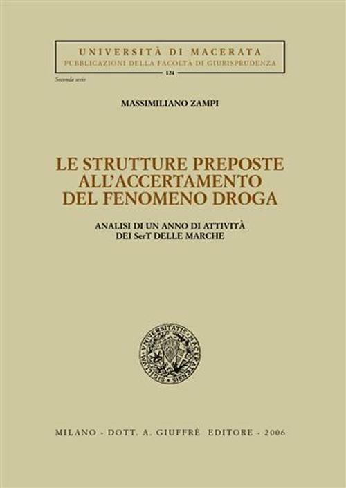 Le strutture preposte all'accertamento del fenomeno droga. Analisi di un anno di attività dei Sert delle Marche - Massimiliano Zampi - copertina