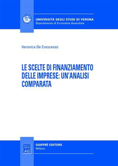 Le scelte di finanziamento delle imprese: un'analisi comparata - Veronica De Crescenzo - copertina