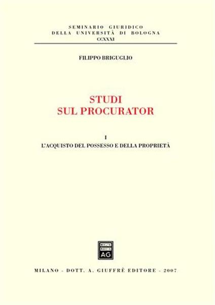 Studi sul procurator. Vol. 1: L'acquisto del possesso e della proprietà. - Filippo Briguglio - copertina