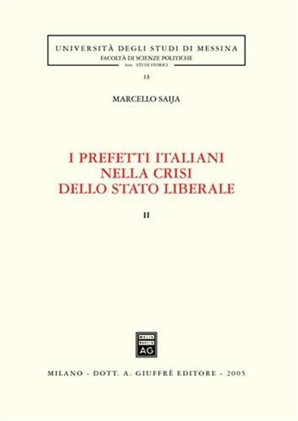 I prefetti italiani nella crisi dello Stato liberale. Vol. 2 - Marcello Saija - copertina