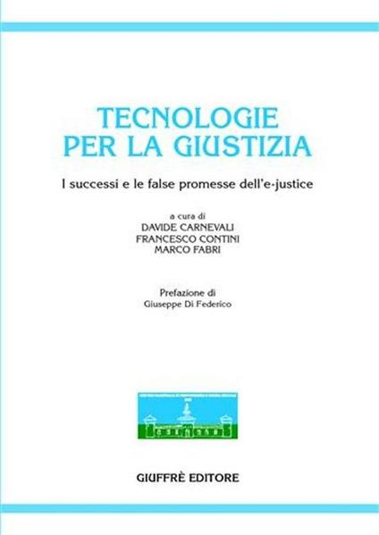 Tecnologie per la giustizia. I successi e le false promesse dell'e-justice - copertina